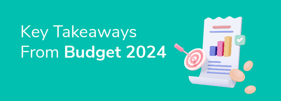 Key Takeaways From Budget 2024