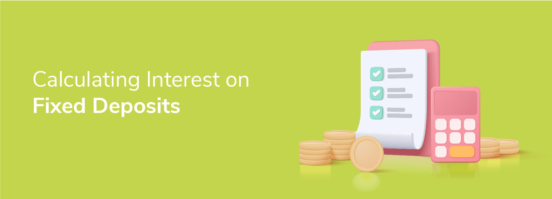 How to Calculate Interest on Fixed Deposits: A Step-by-Step Guide 