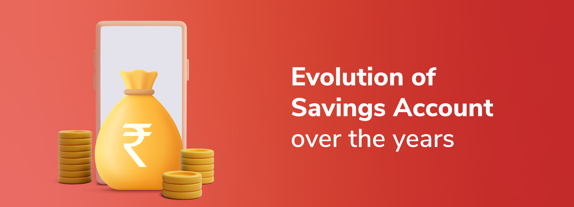 Digital savings account: How savings accounts have evolved over the years