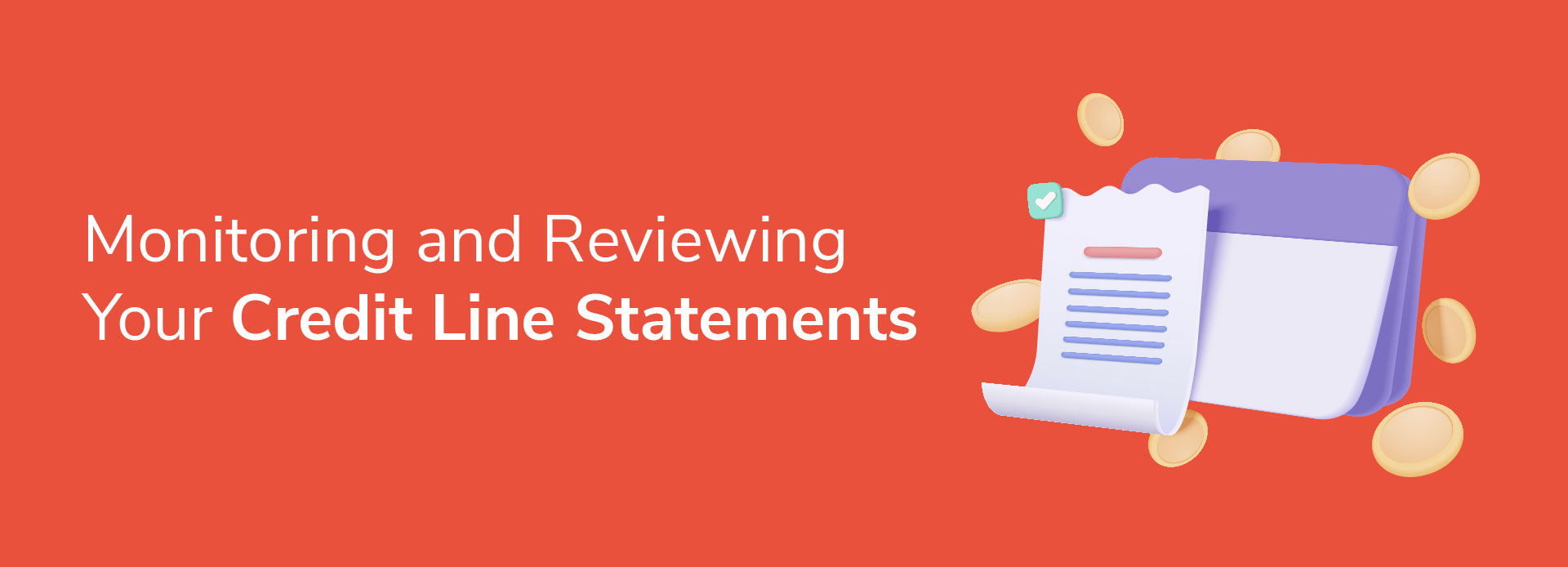 Tips for Monitoring and Reviewing Your Credit Line Statements