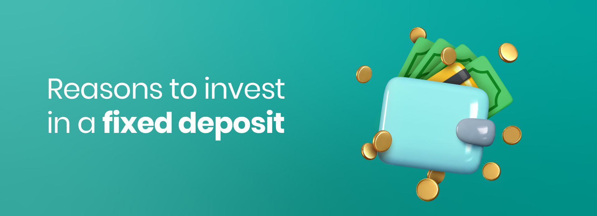 Top 5 reasons to invest in a Fixed Deposit