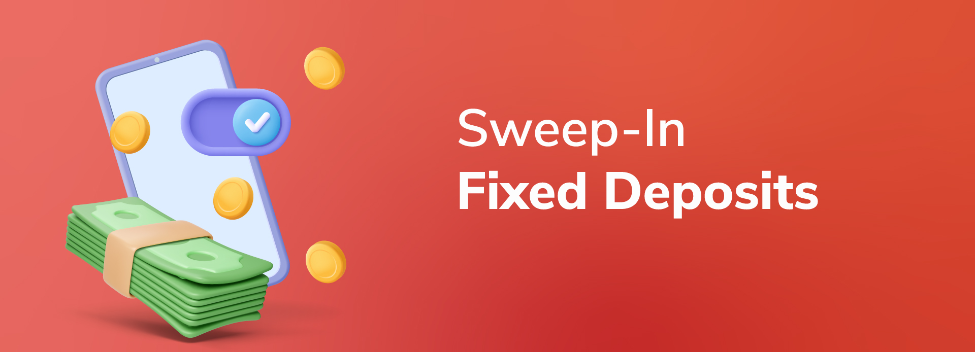 What is a sweep-in fixed deposit? What are its benefits?