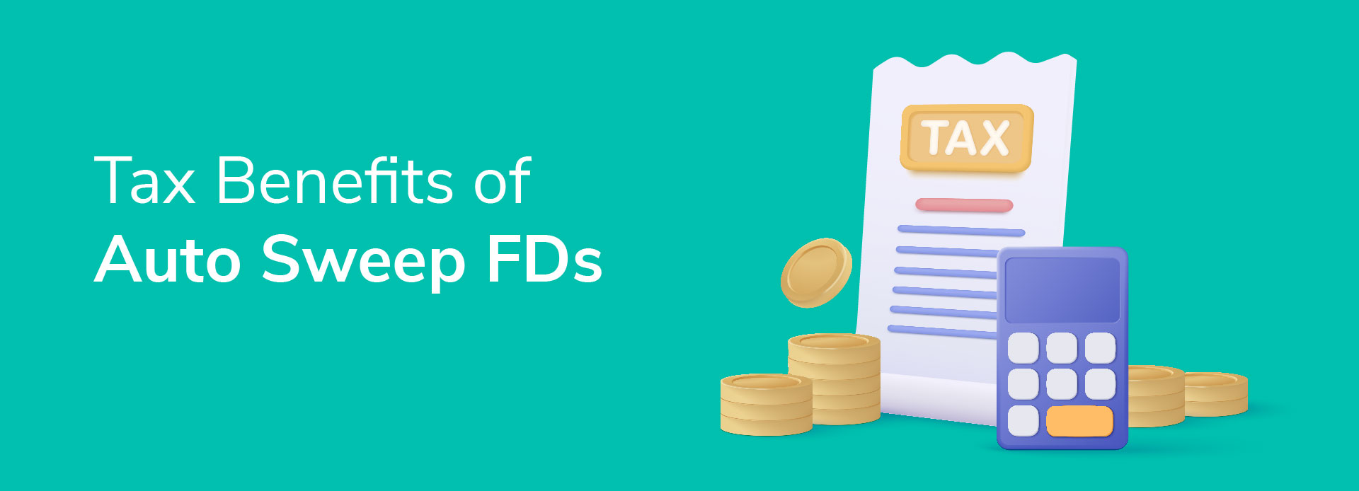 Exploring the Tax Benefits of Auto Sweep FDs