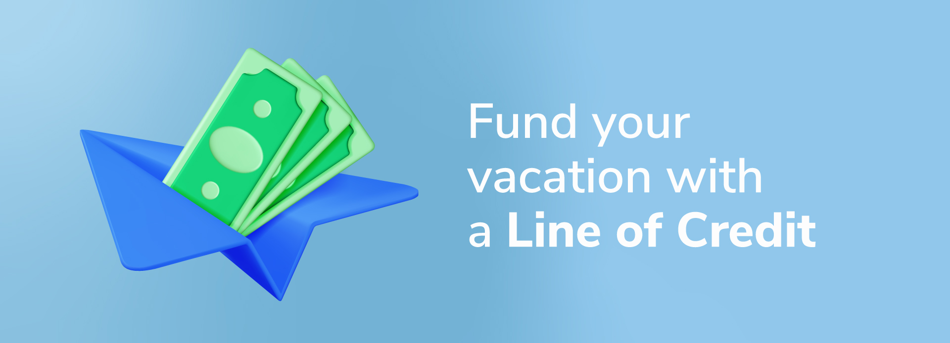 How a Line of Credit Can Help You Fund Your Vacation