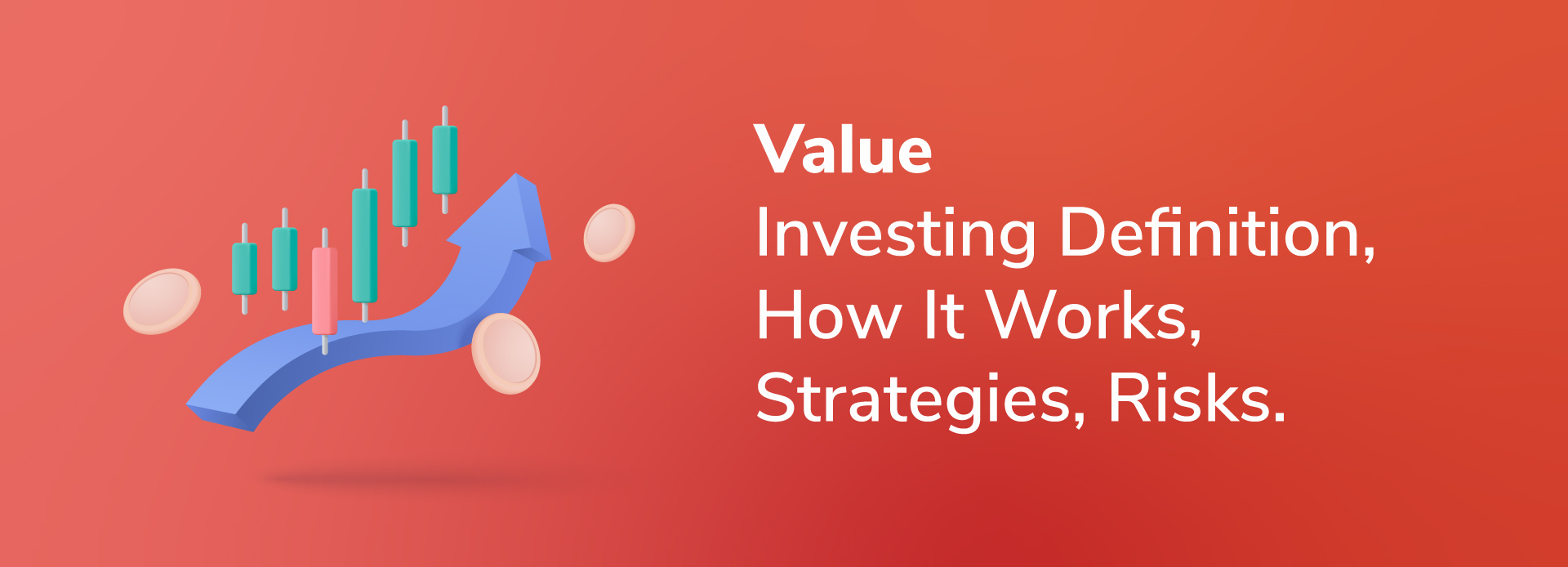 Value investing: Definition, how it works, strategies, and risks
