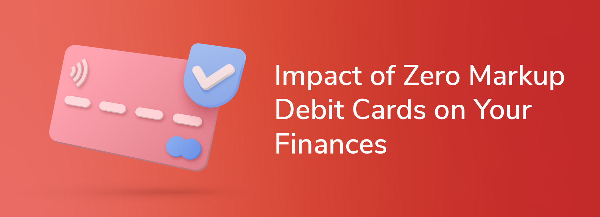 Zero Forex Markup Debit Cards
