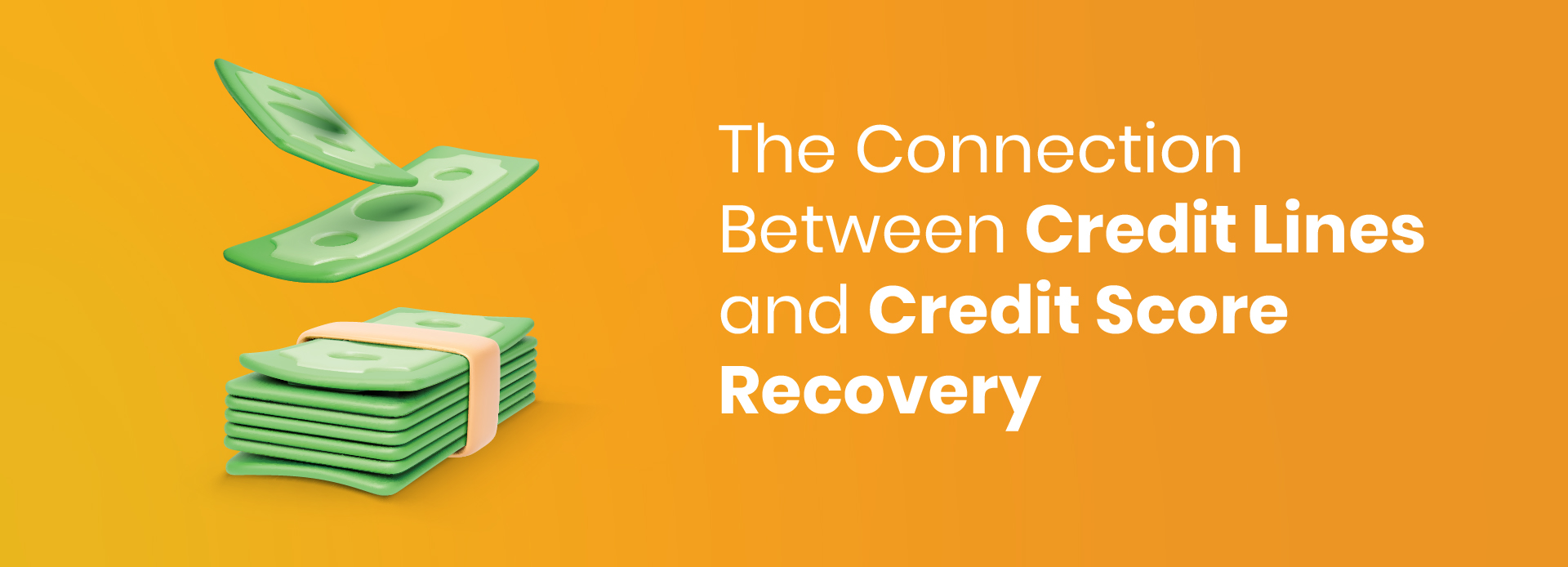 The Connection Between Credit Lines and Credit Score Recovery