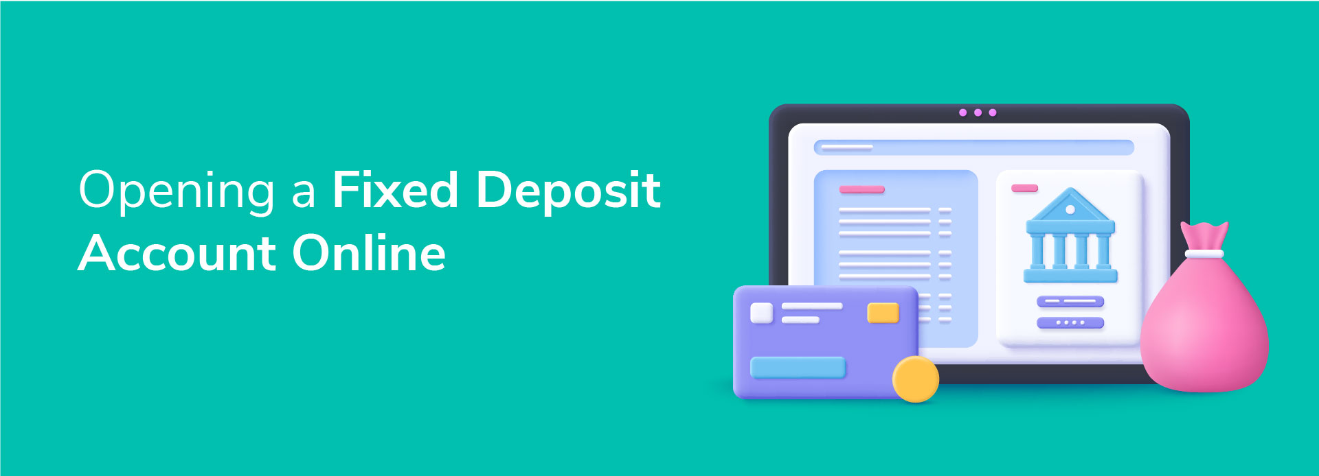 How to Open a Fixed Deposit Account Online 