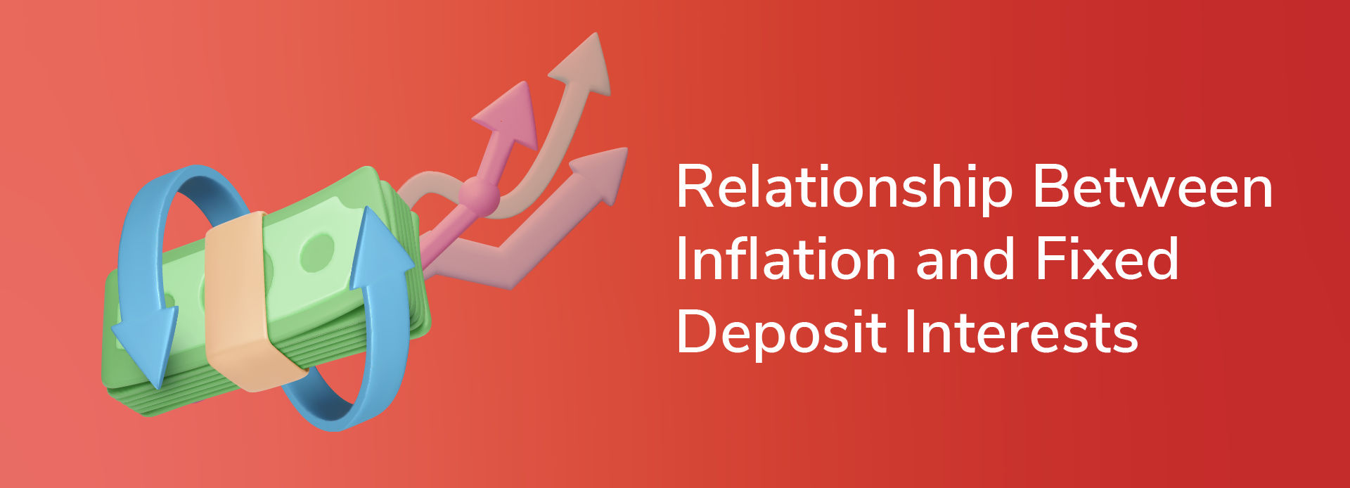 Decoding the Relationship Between Inflation and Fixed Deposit Interests