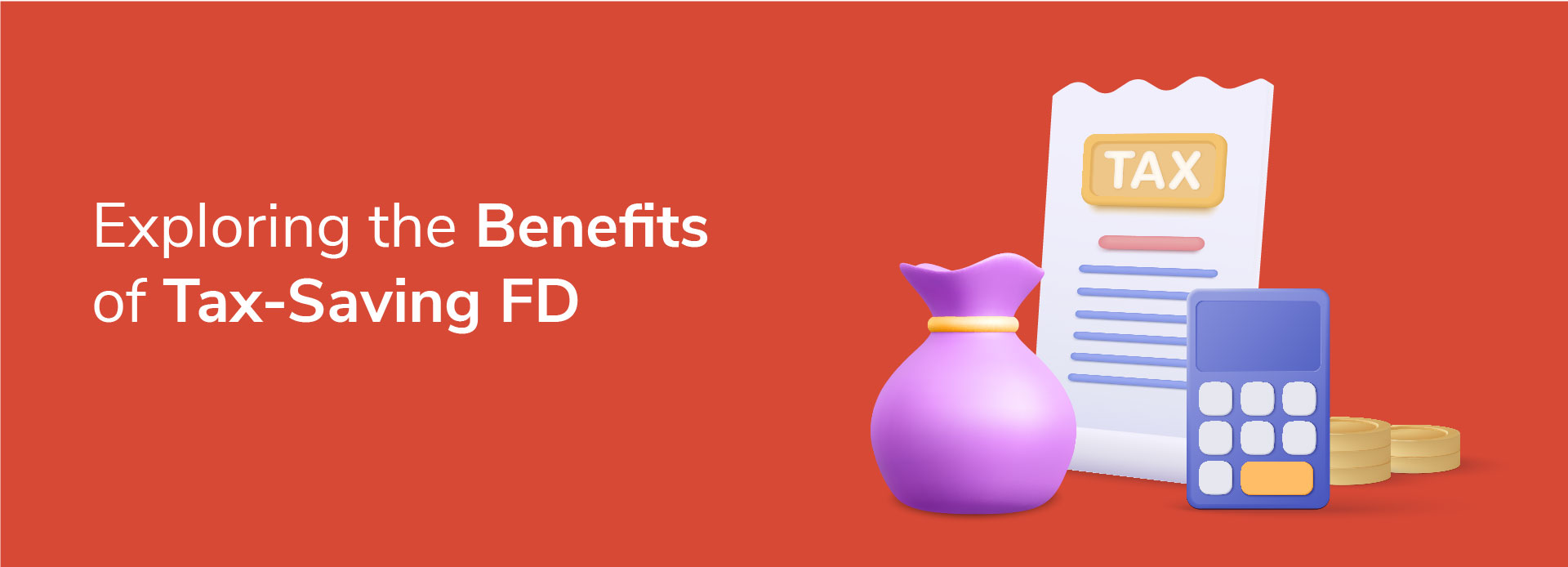 Exploring the Benefits of Tax-Saving Fixed Deposits (FD) 